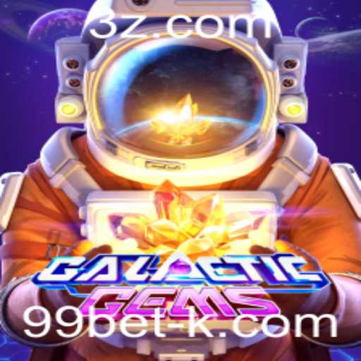 Descubra o Fascinante Mundo de GalacticGems com 99bet