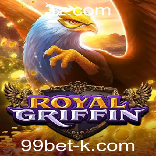 Descubra RoyalGriffin: O Novo Fenômeno dos Jogos com 99bet